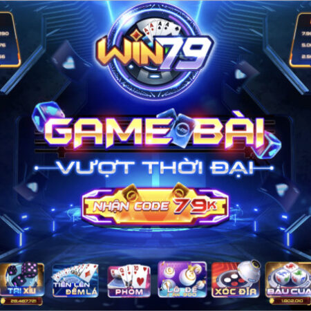 Win79 – Cổng game bài đổi thưởng uy tín, đẳng cấp vượt mọi thời đại 