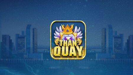 Review cổng game than quay 247 từ A đến Z