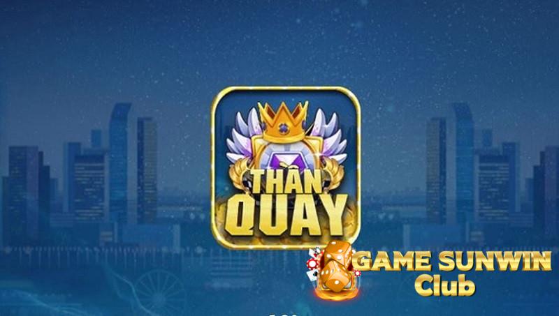 Review cổng game than quay 247 từ A đến Z