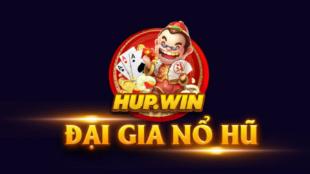 Hup Win – Đánh giá chi tiết từ A đến Z cho tân thủ