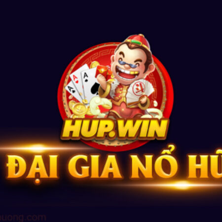 Hup Win – Đánh giá chi tiết từ A đến Z cho tân thủ