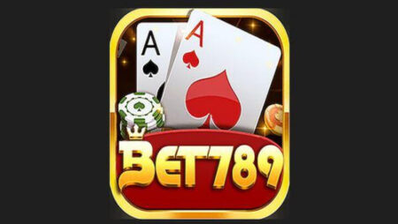 Bet789 – Sân chơi giải trí trực tuyến đẳng cấp nhất